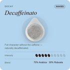 Decaffeinated coffee pod, naked unwrapped capsule with gray filter
