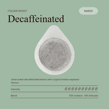 Decaffeinated Italian roast coffee pod, naked unwrapped filter disc